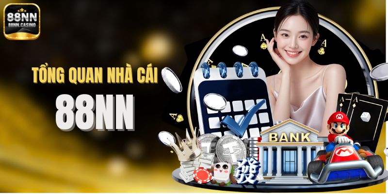 Tìm hiểu khái quát về sân cược 88NN