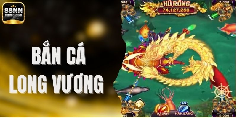 Bắn Cá Long Vương – Vũ Khí Hiện Đại Săn Phần Thưởng Lớn