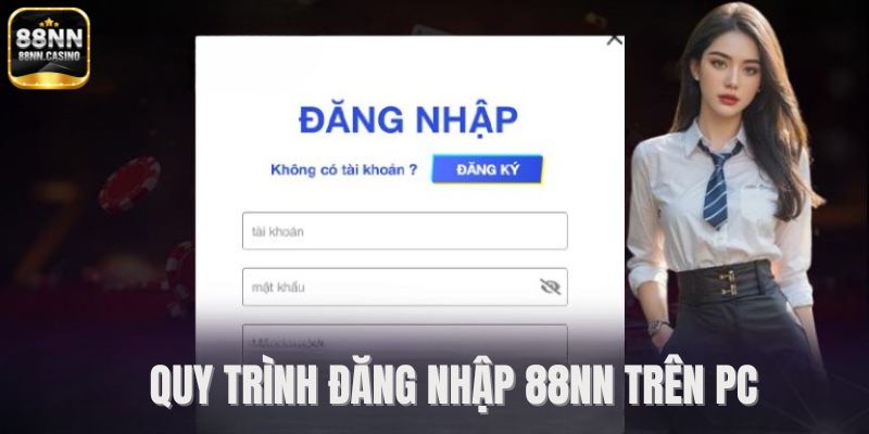 Quy trình đăng nhập 88NN trên PC